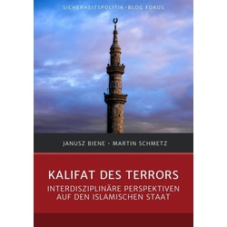 Sicherheitspolitik-Blog Fokus / Kalifat Des Terrors  Kartoniert (TB)