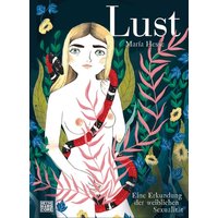 Lust. Eine Erkundung der weiblichen Sexualität.