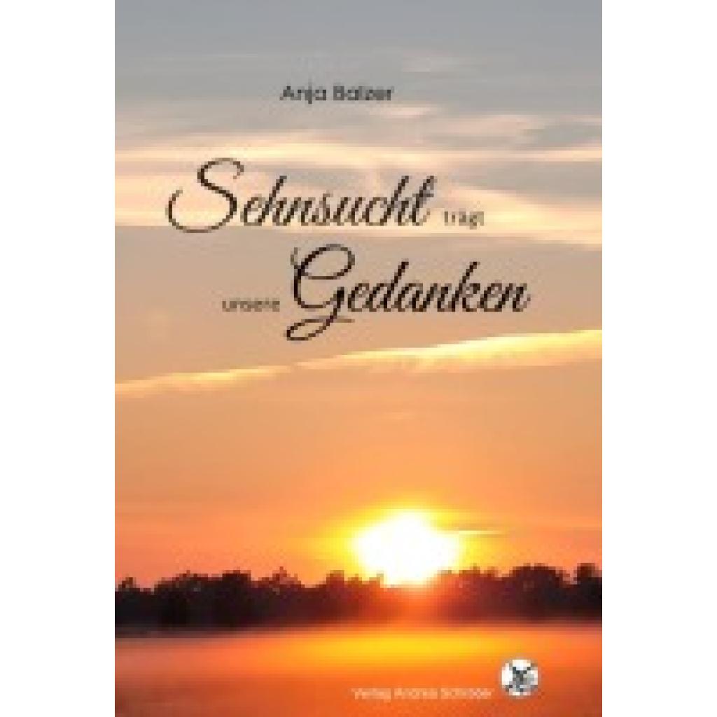 Sehnsucht trägt unsere Gedanken (Balzer, Anja)