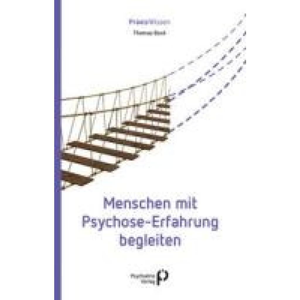 Menschen mit Psychose-Erfahrung begleiten (Bock, Thomas)