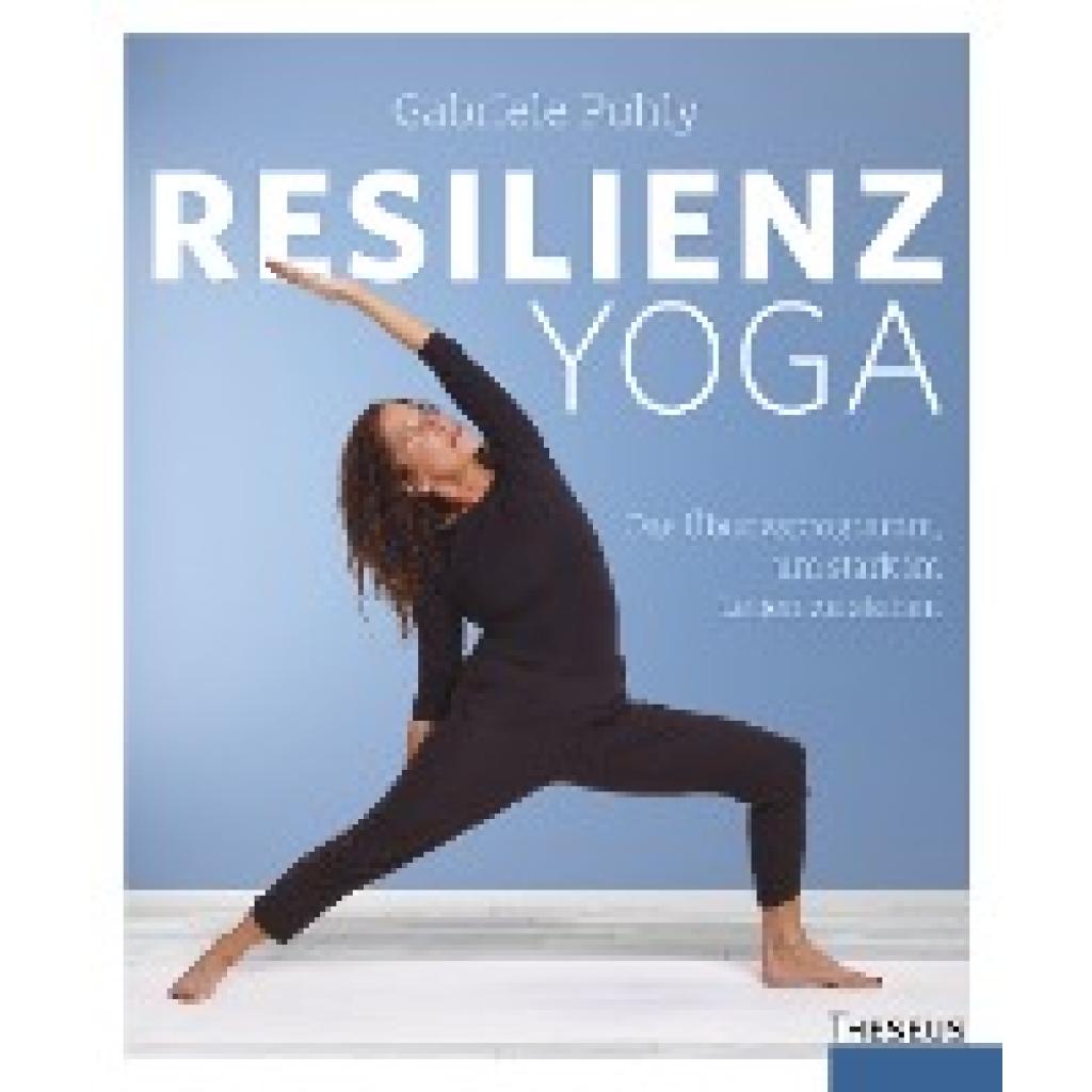 Resilienz Yoga (Pohly, Gabriele)