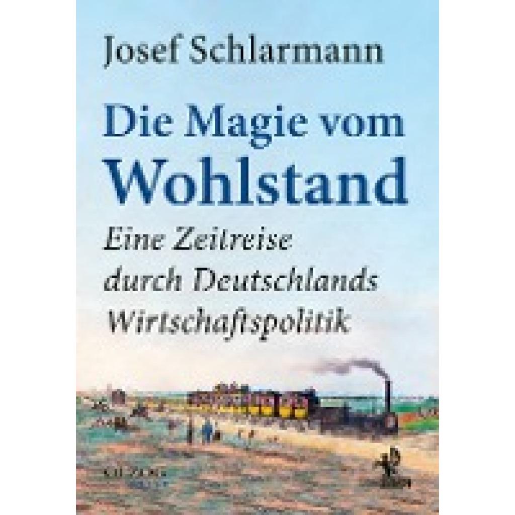 Die Magie vom Wohlstand (Schlarmann, Josef)