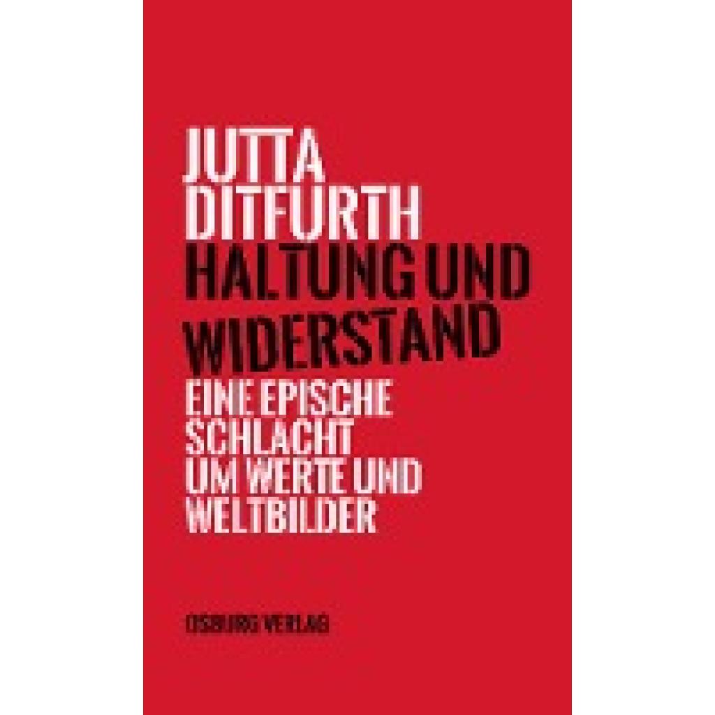 Haltung und Widerstand (Ditfurth, Jutta)