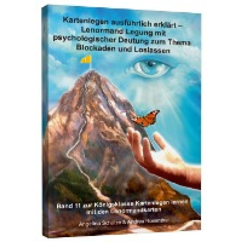 Kartenlegen ausführlich erklärt - Lenormand-Legung mit psychologischer Deutung zum Thema Blockaden und Loslassen (Schulze, Angelina~Rosenthal, Andrea)