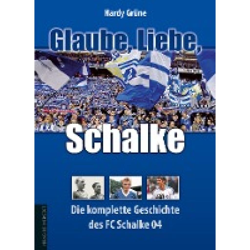 Glaube, Liebe, Schalke (Grüne, Hardy)