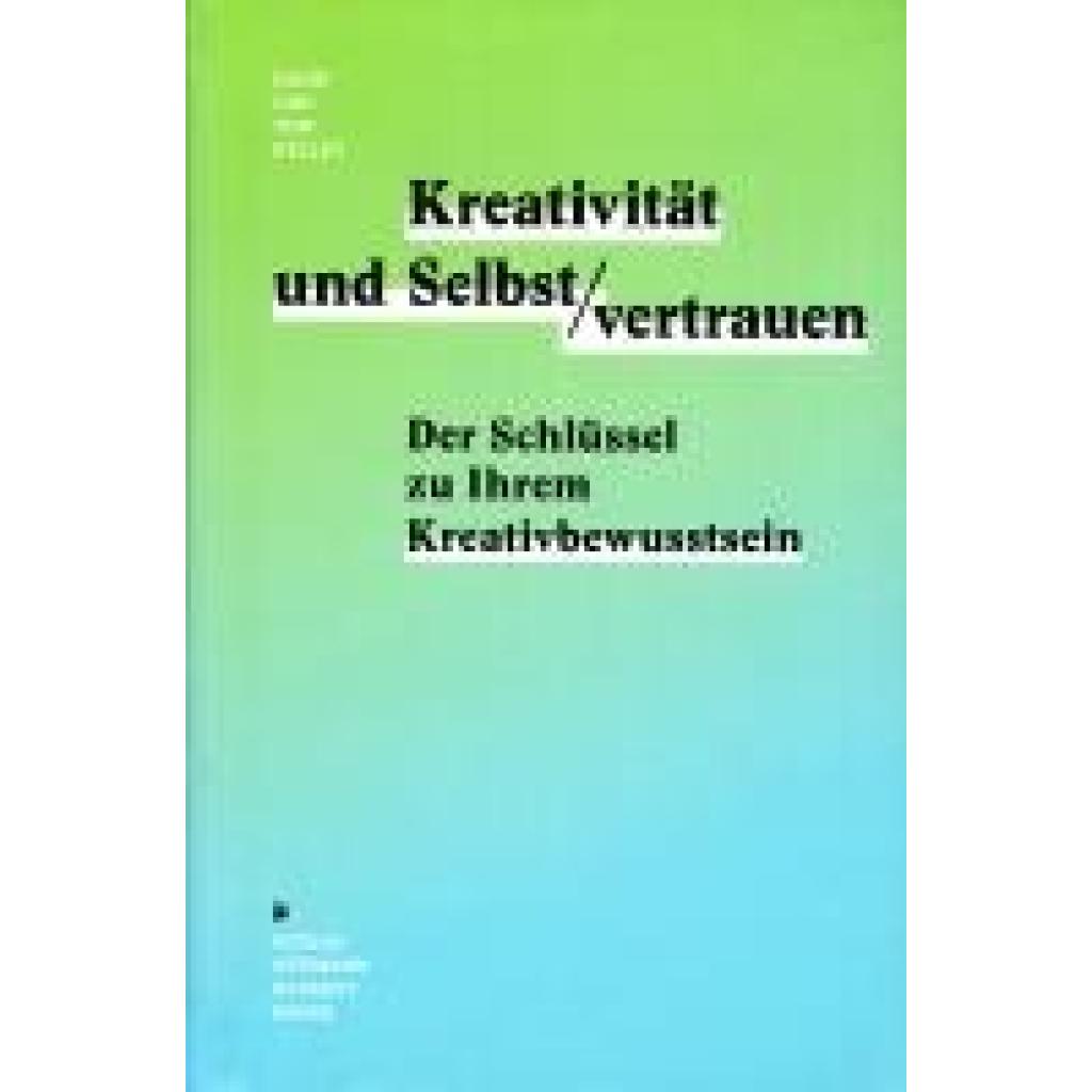 Kreativität & Selbstvertrauen (Kelley, David~Kelley, Tom)