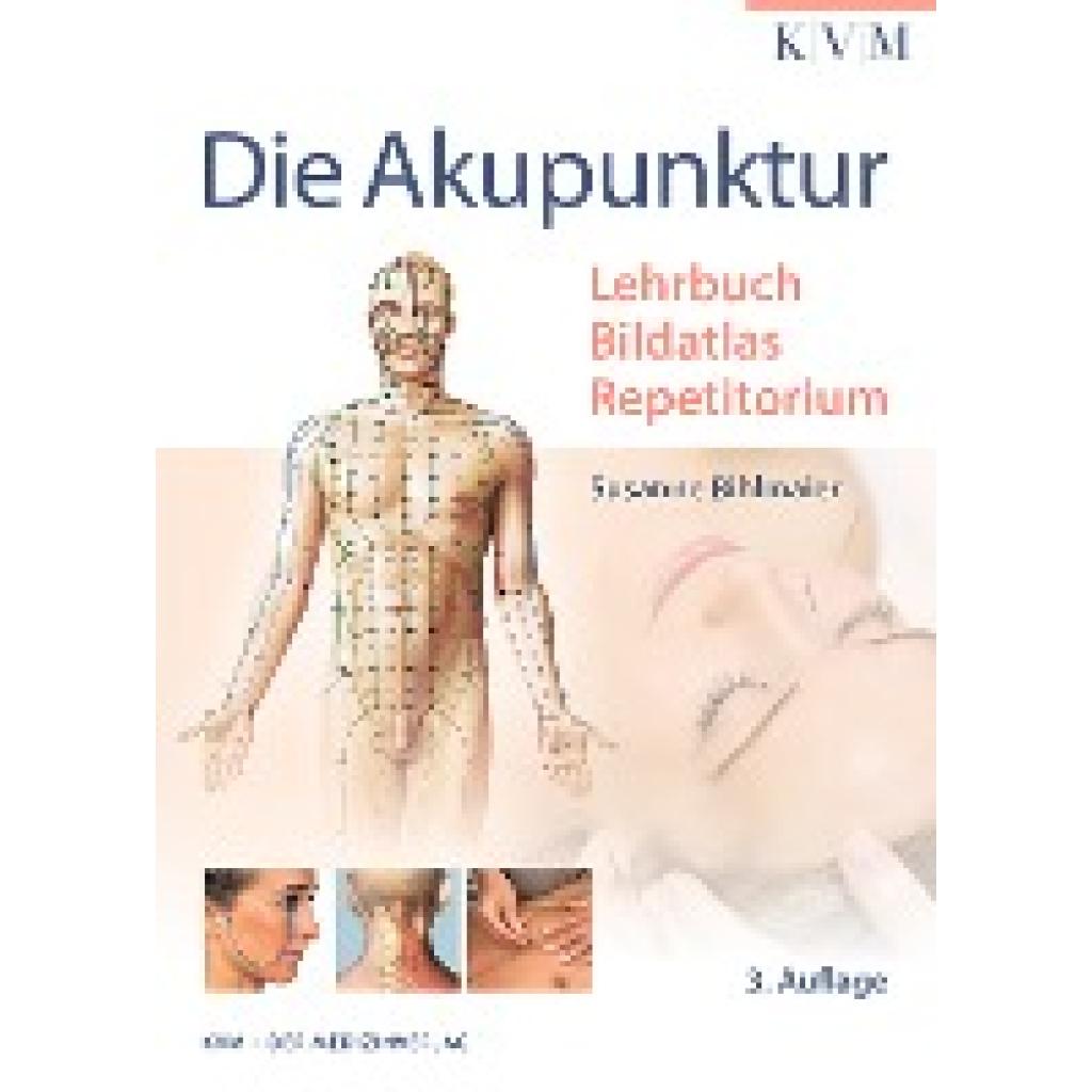 Die Akupunktur (Bihlmaier, Susanne)