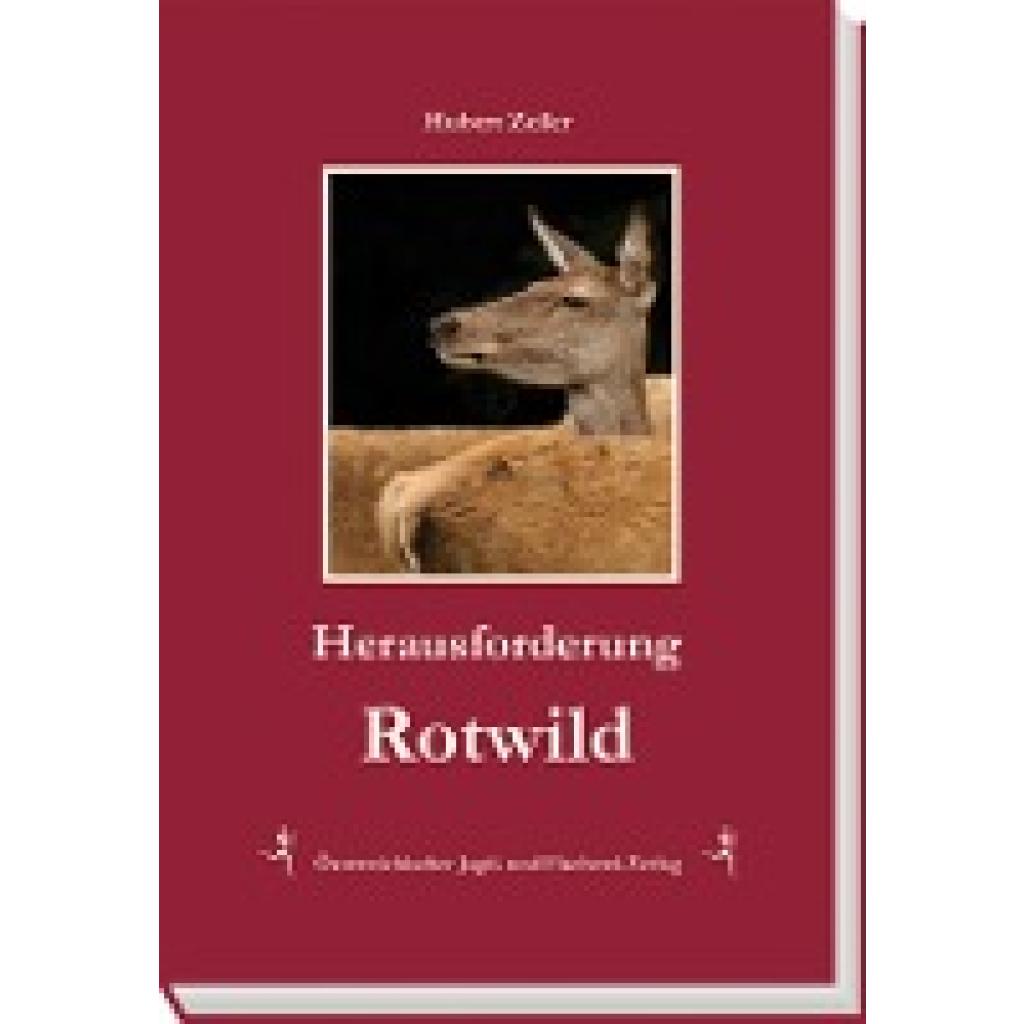 Herausforderung Rotwild (Zeiler, Hubert)