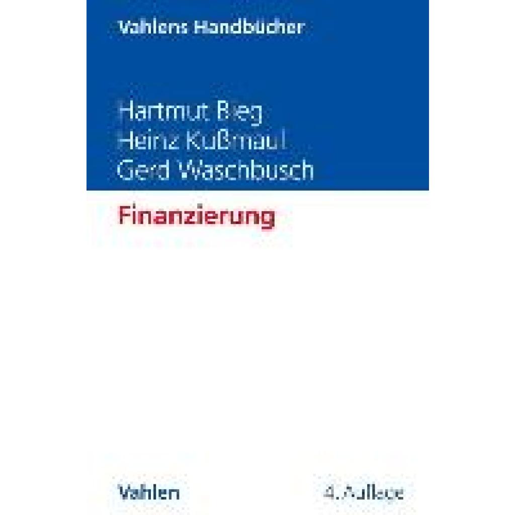 Finanzierung (Bieg, Hartmut~Kußmaul, Heinz~Waschbusch, Gerd)