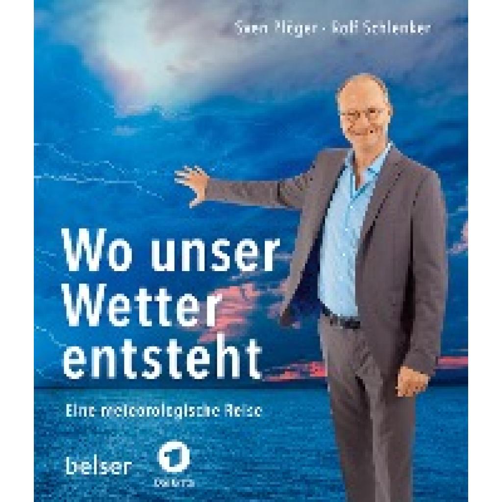 Wo unser Wetter entsteht (Plöger, Sven~Schlenker, Rolf)