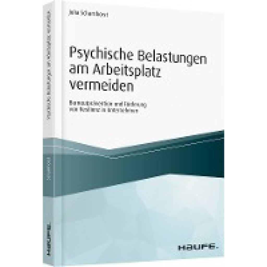 Psychische Belastungen am Arbeitsplatz vermeiden (Scharnhorst, Julia)