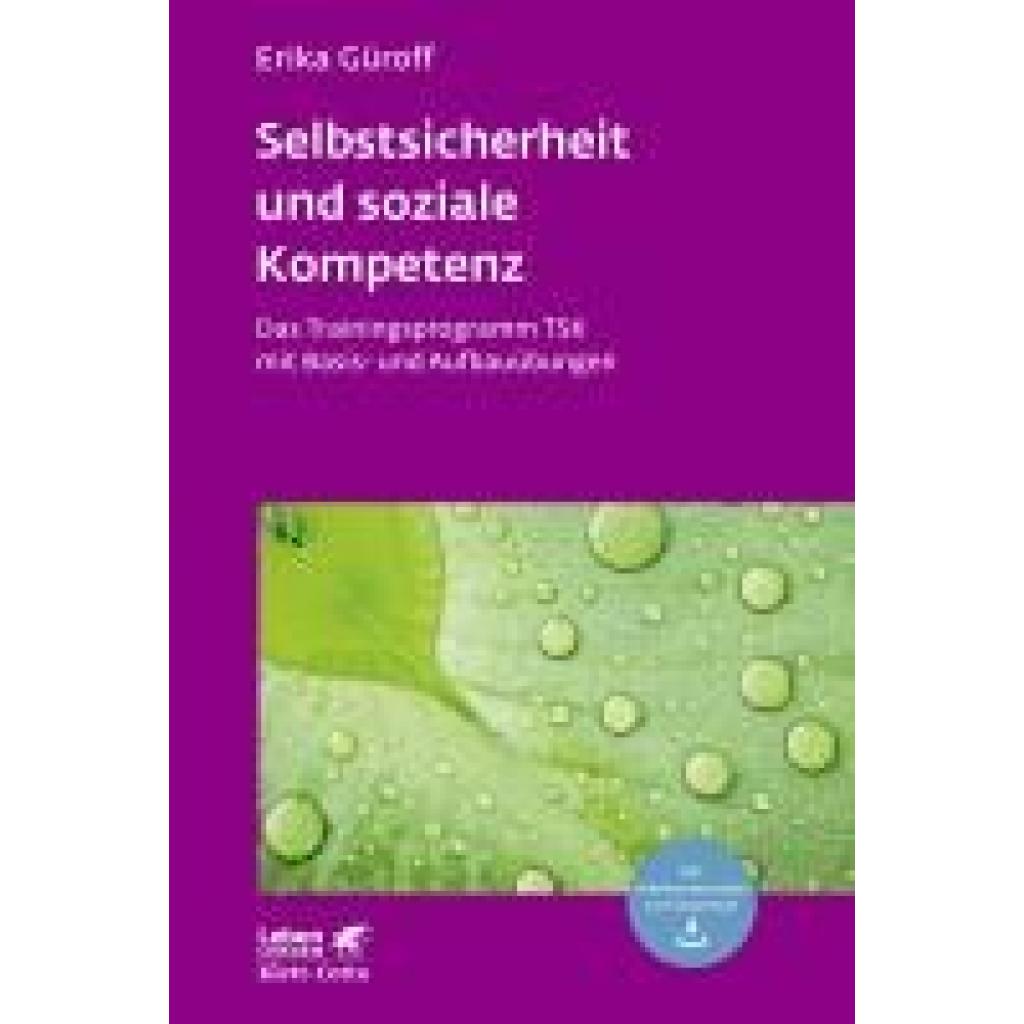 Selbstsicherheit und soziale Kompetenz (Leben lernen, Bd. 284) (Güroff, Erika)