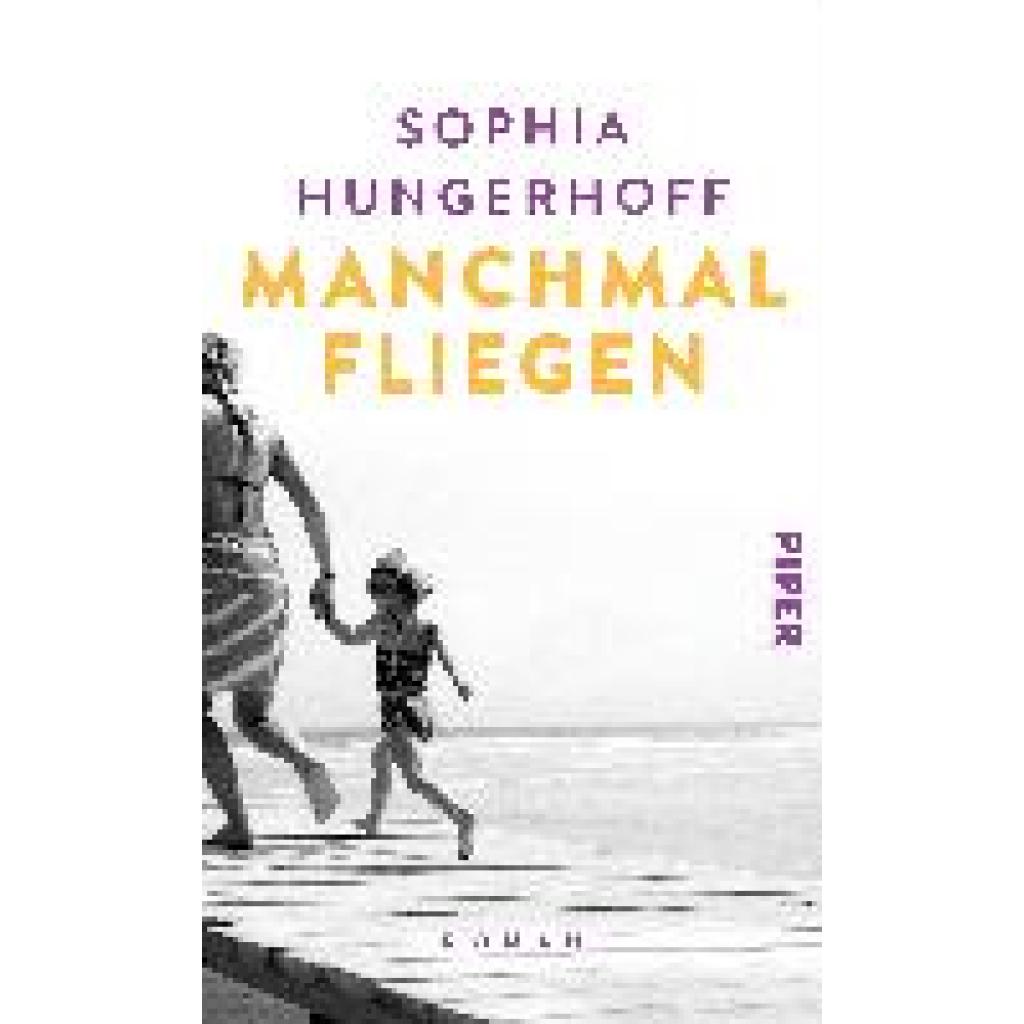 Hungerhoff, Sophia: Manchmal fliegen