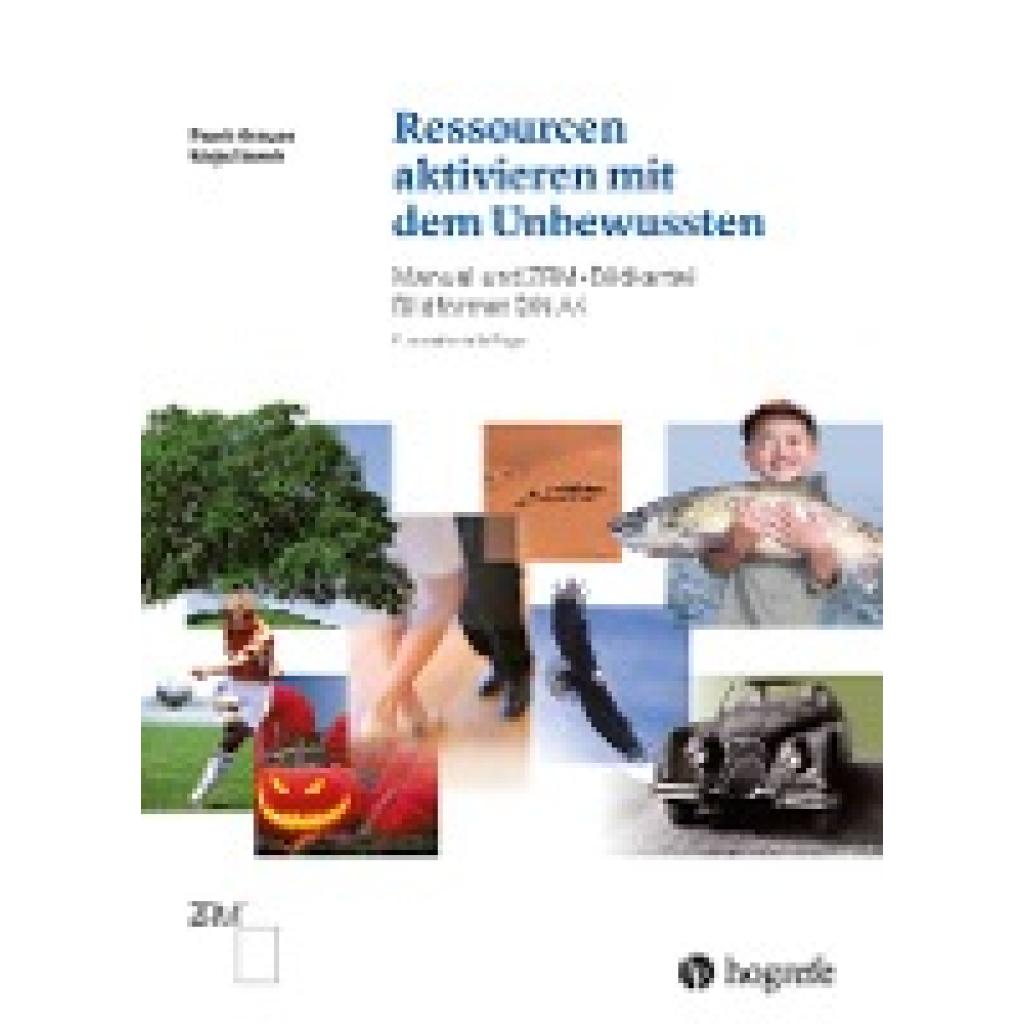 Ressourcen aktivieren mit dem Unbewussten (Krause, Frank~Storch, Maja)