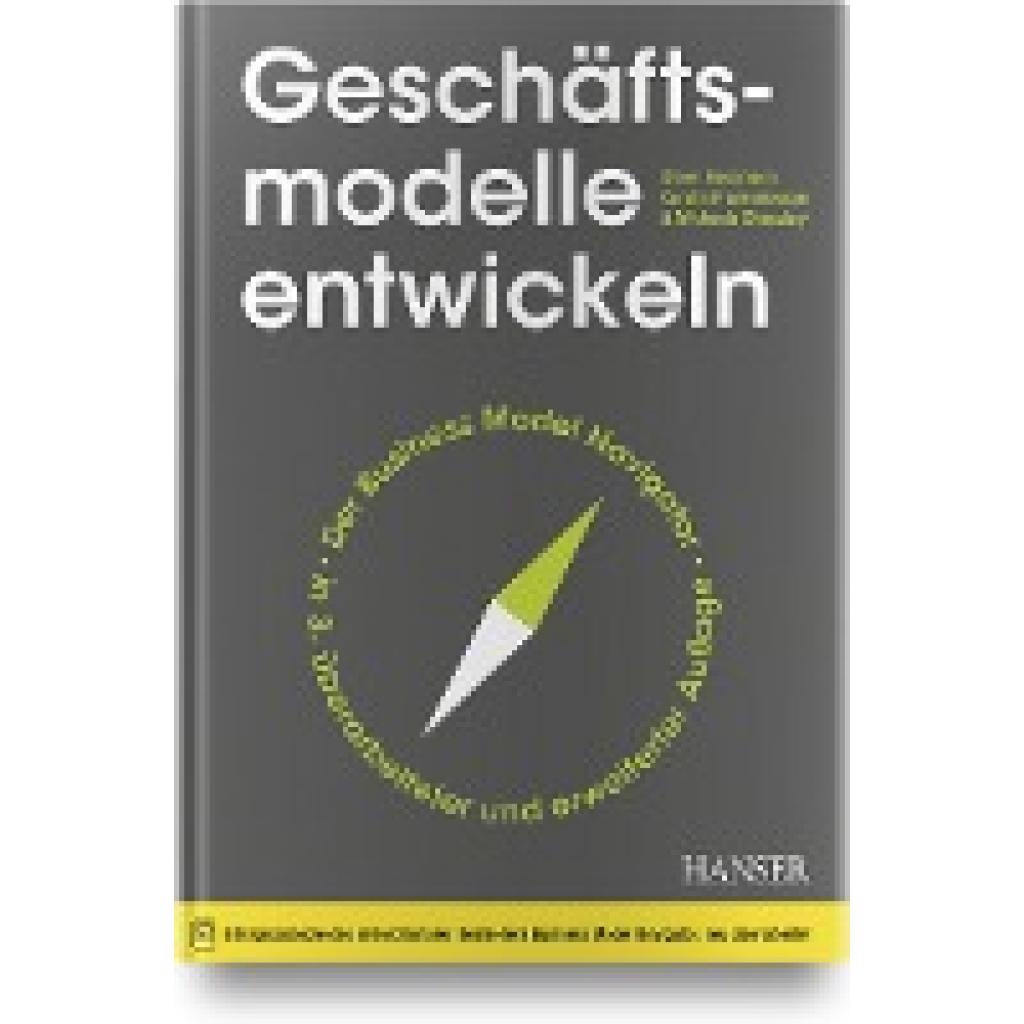 Geschäftsmodelle entwickeln (Gassmann, Oliver~Frankenberger, Karolin~Choudury, Michaela)