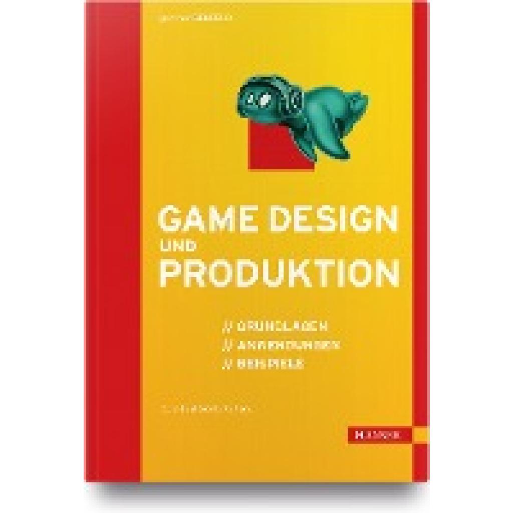 Game Design und Produktion (Rehfeld, Gunther)