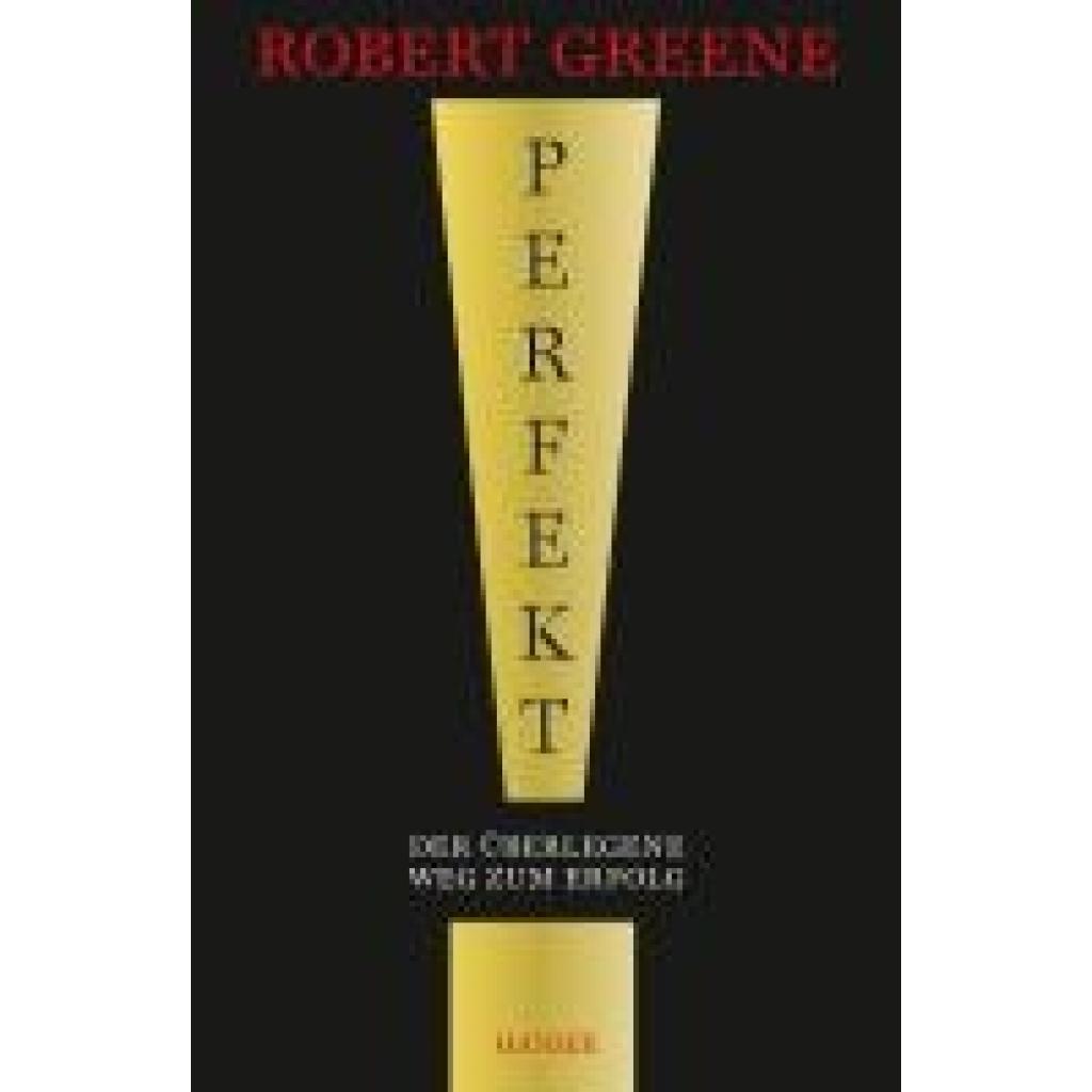 Perfekt! Der überlegene Weg zum Erfolg (Greene, Robert)