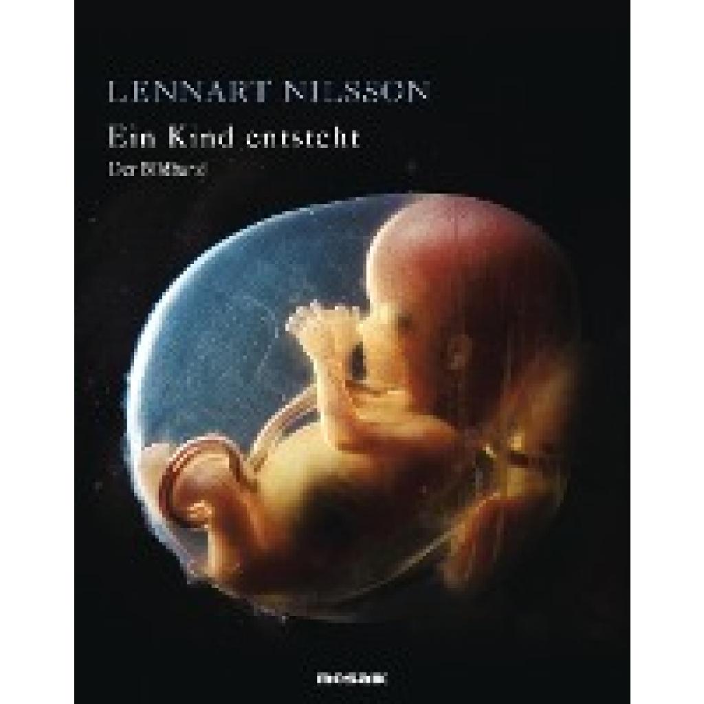 Ein Kind entsteht - Der Bildband (Nilsson, Lennart~Hamberger, Lars)