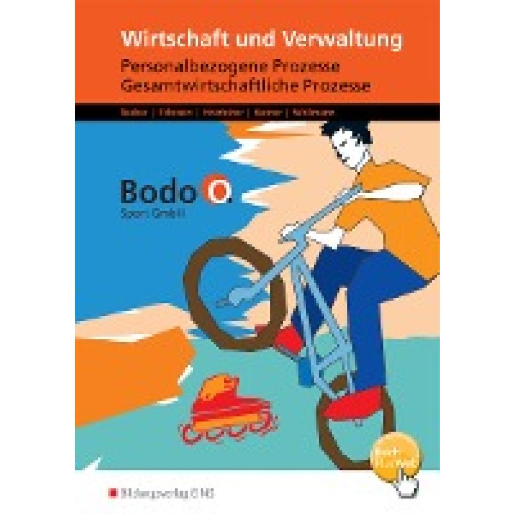 Becker, Cosima: Bodo O. GmbH. Personalbezogene Prozesse und Gesamtwirtschaftliche Prozesse: Arbeitsheft. Nordrhein-Westfalen