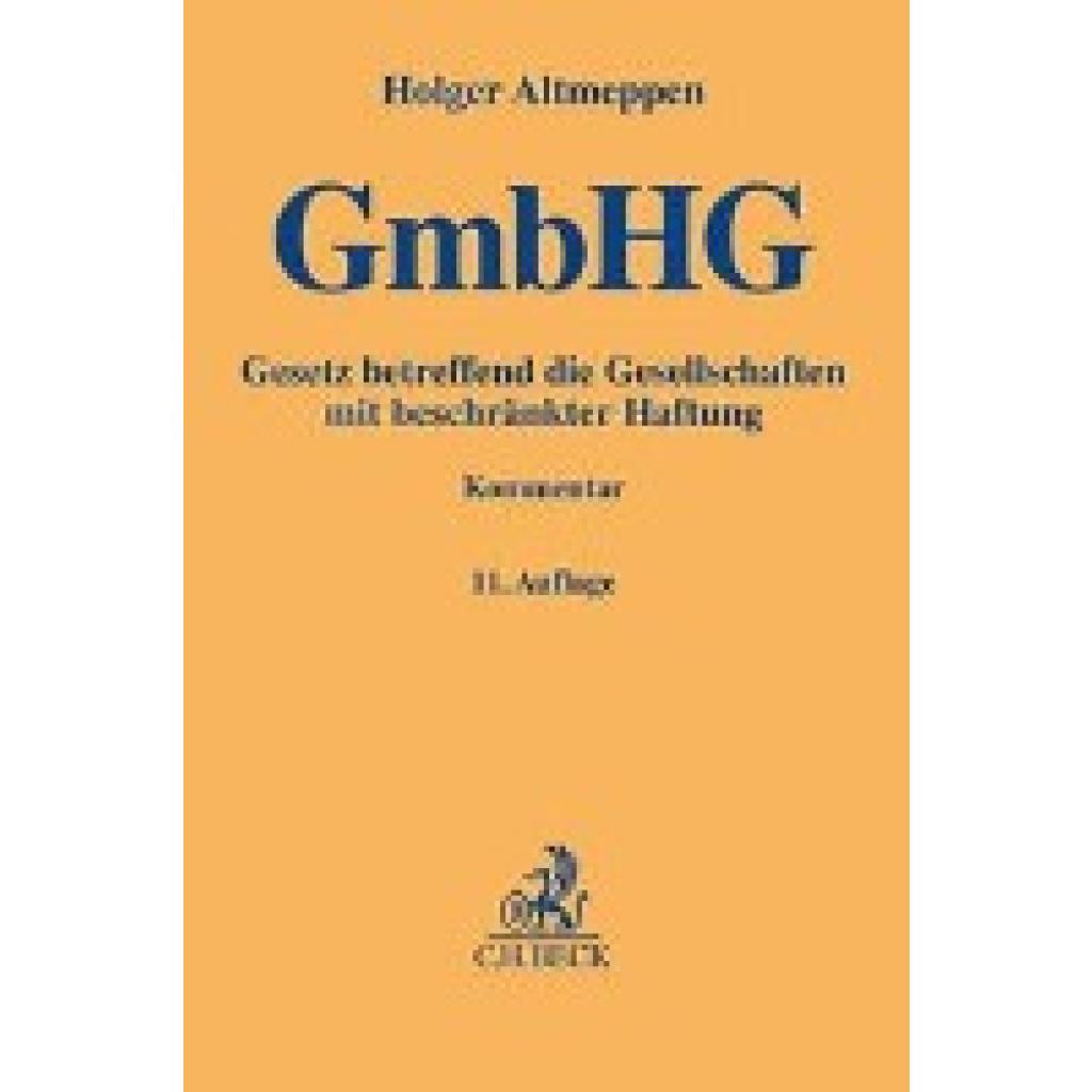 Gesetz betreffend die Gesellschaften mit beschränkter Haftung (Altmeppen, Holger~Roth, Günter H.)