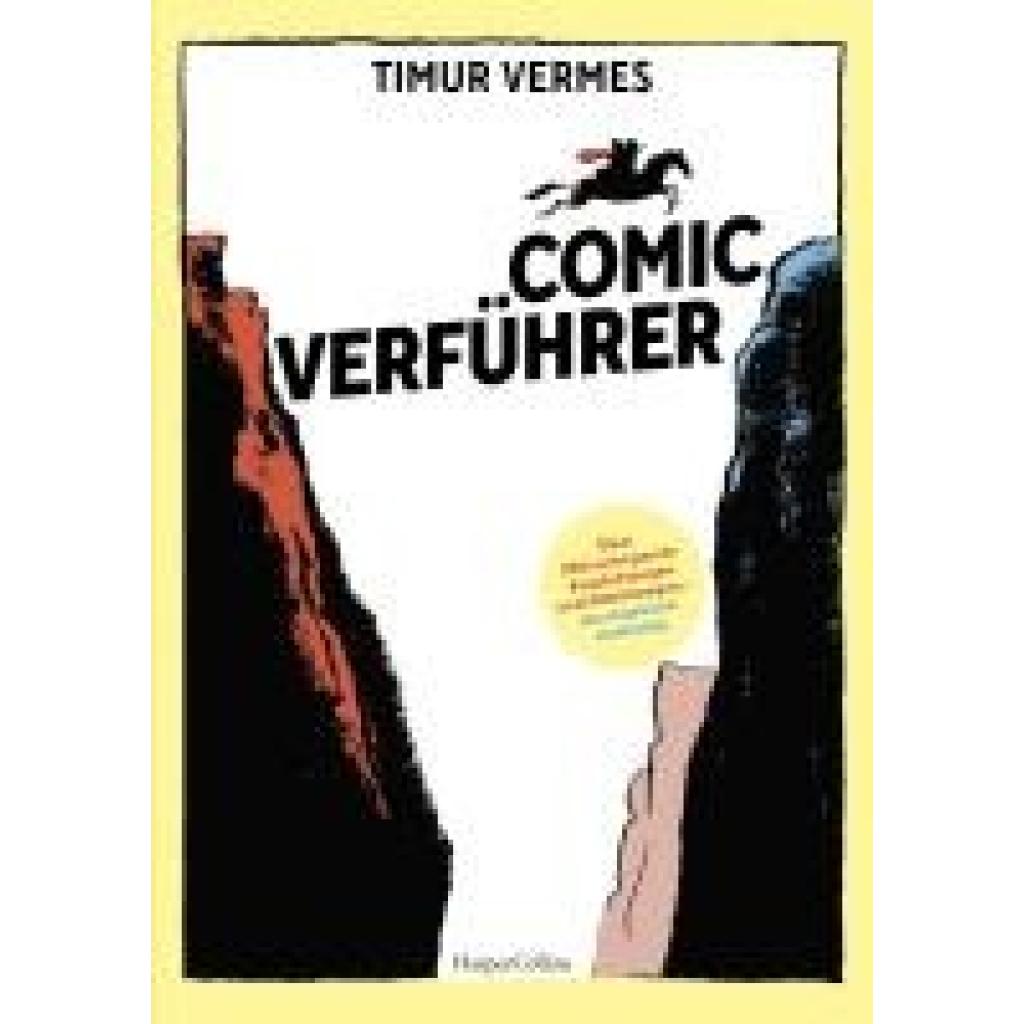 Comicverführer - Über 250 aufregende Empfehlungen und Abbildungen - durchgehend vierfarbig (Vermes, Timur)
