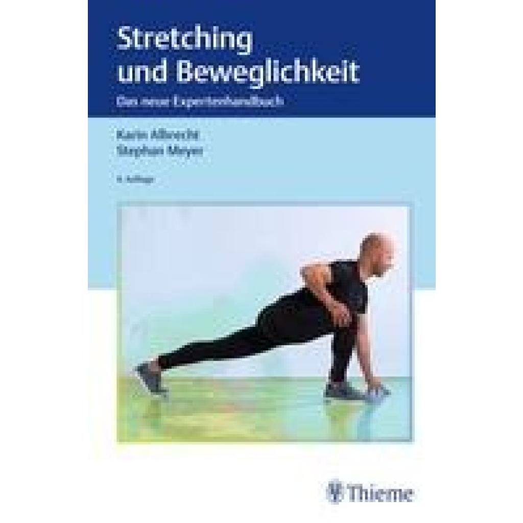 Stretching und Beweglichkeit (Albrecht, Karin~Meyer, Stephan)