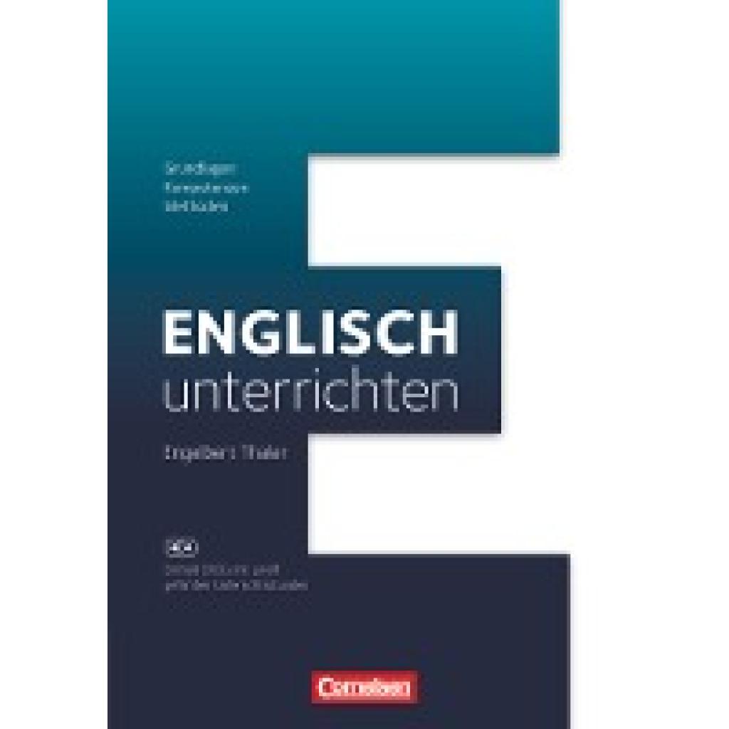 Englisch unterrichten: Grundlagen - Kompetenzen - Methoden (Thaler, Engelbert)
