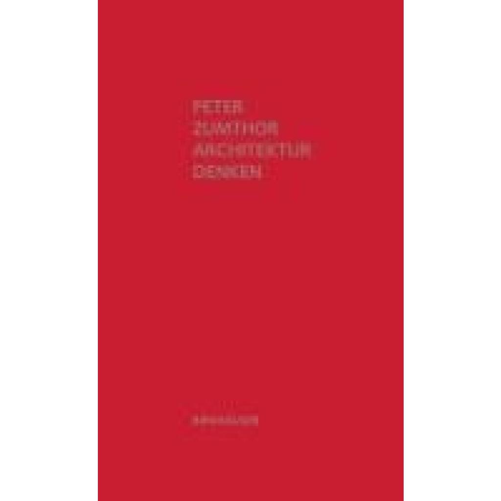 Architektur denken (Zumthor, Peter)