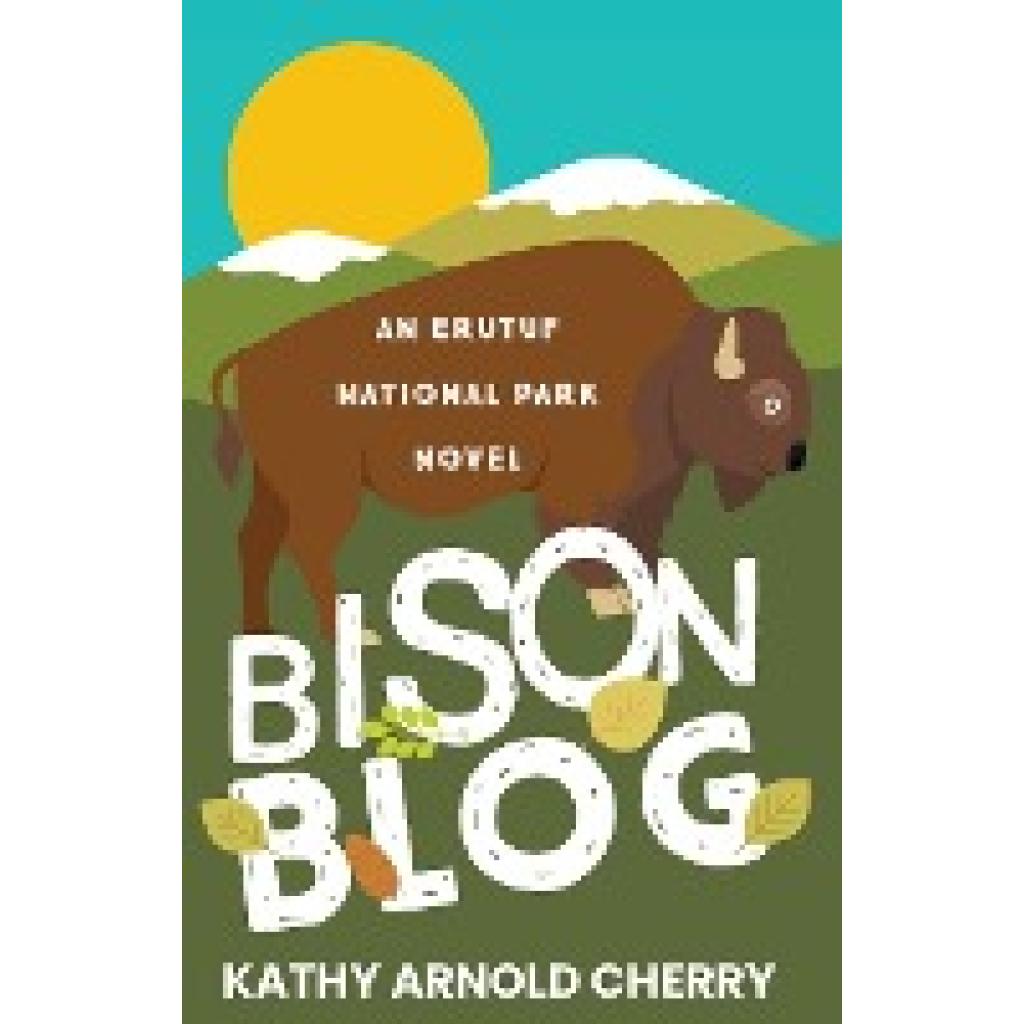 Cherry, Kathy Arnold: Bison Blog