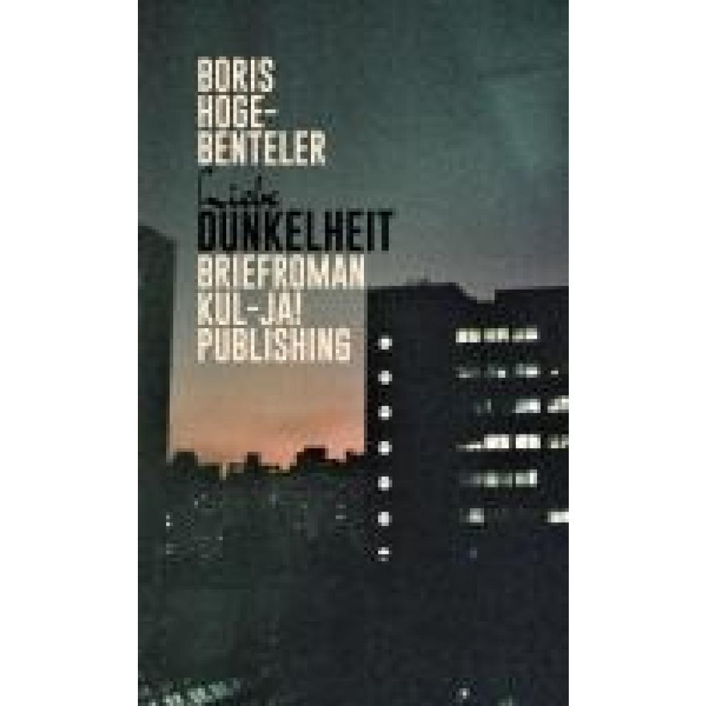 Liebe Dunkelheit (Hoge-Benteler, Boris)