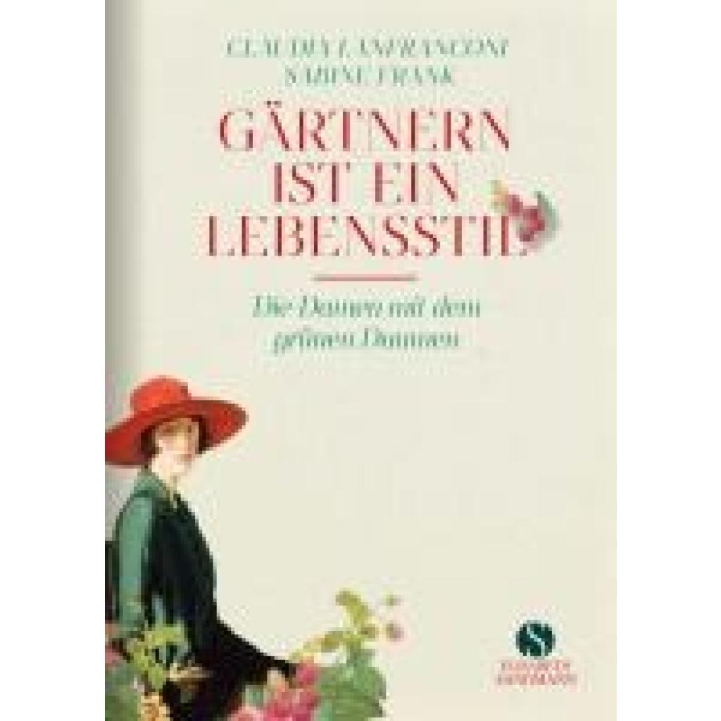 Lanfranconi, Claudia: Gärtnern ist ein Lebensstil