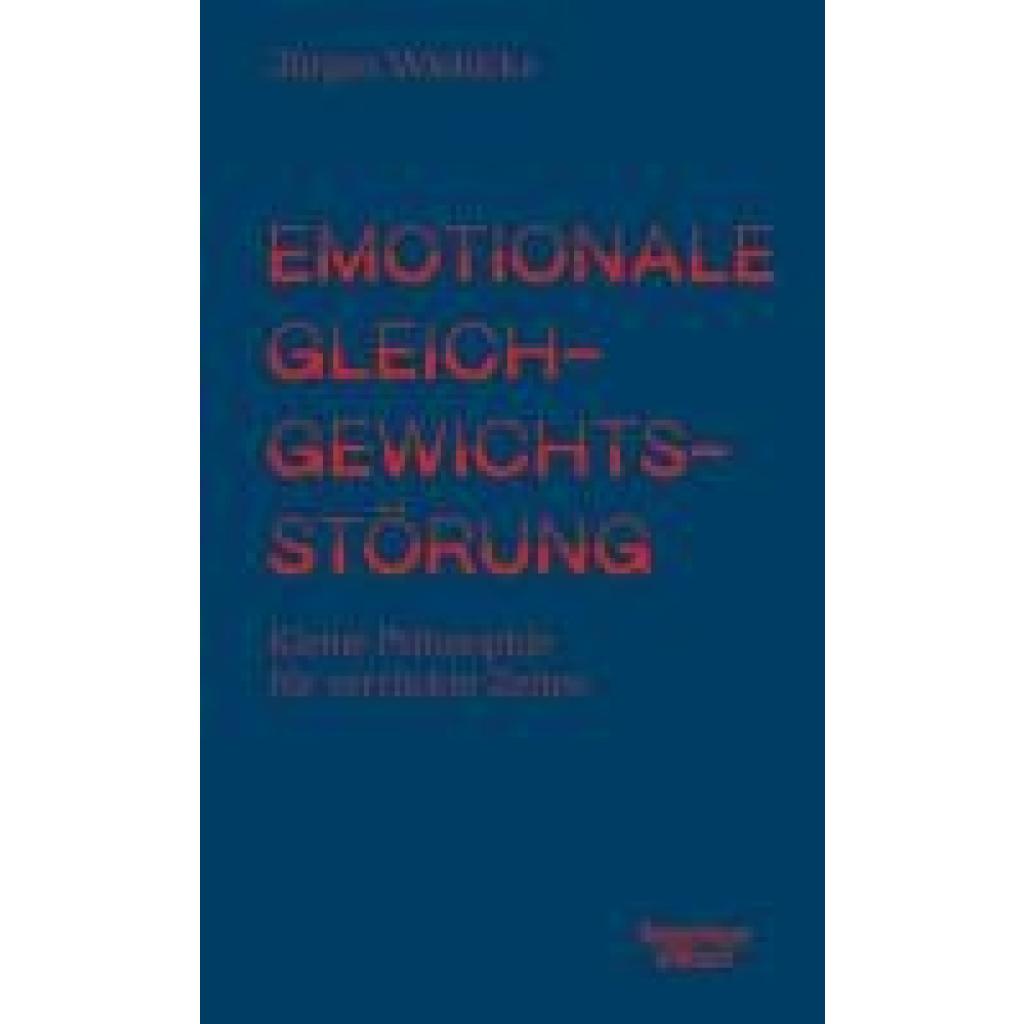 Emotionale Gleichgewichtsstörung (Wiebicke, Jürgen)