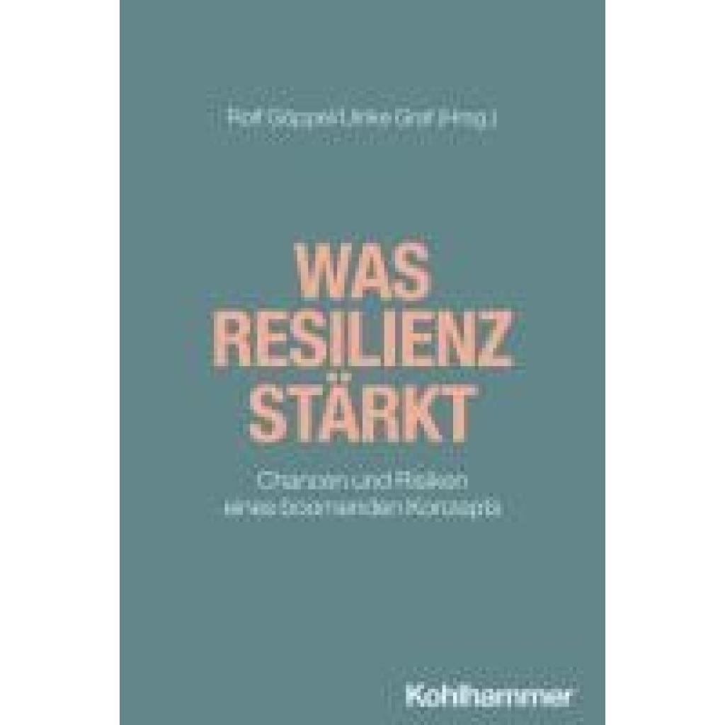 Was Resilienz stärkt