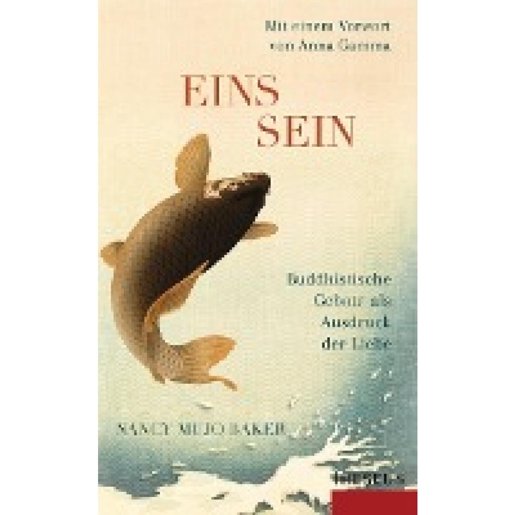Baker, Nancy Mujo: Einssein - Buddhistische Gebote als Ausdruck der Liebe