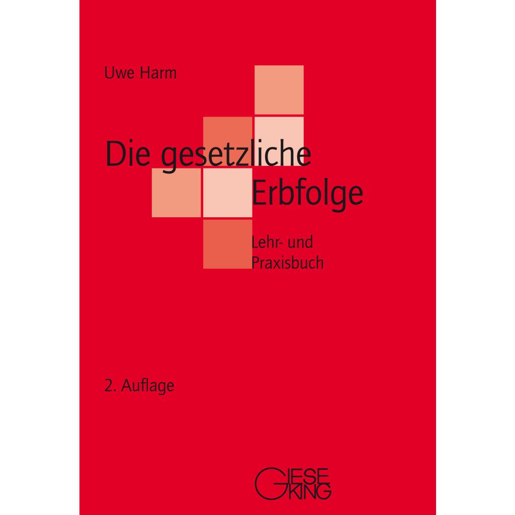 Harm, Uwe: Die gesetzliche Erbfolge