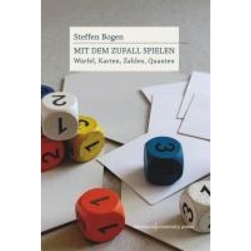Bogen, Steffen: Mit dem Zufall spielen