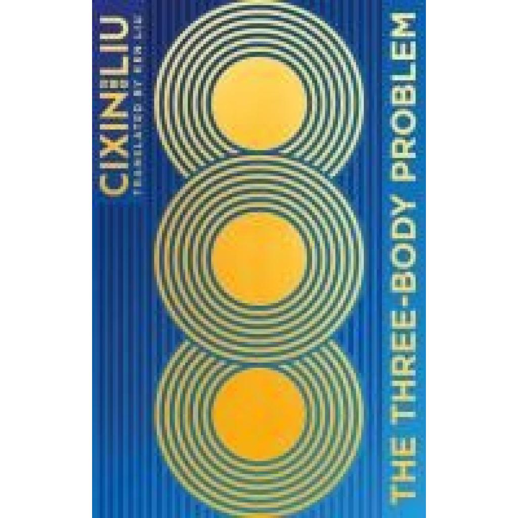 Liu, Cixin: The Three-Body Problem