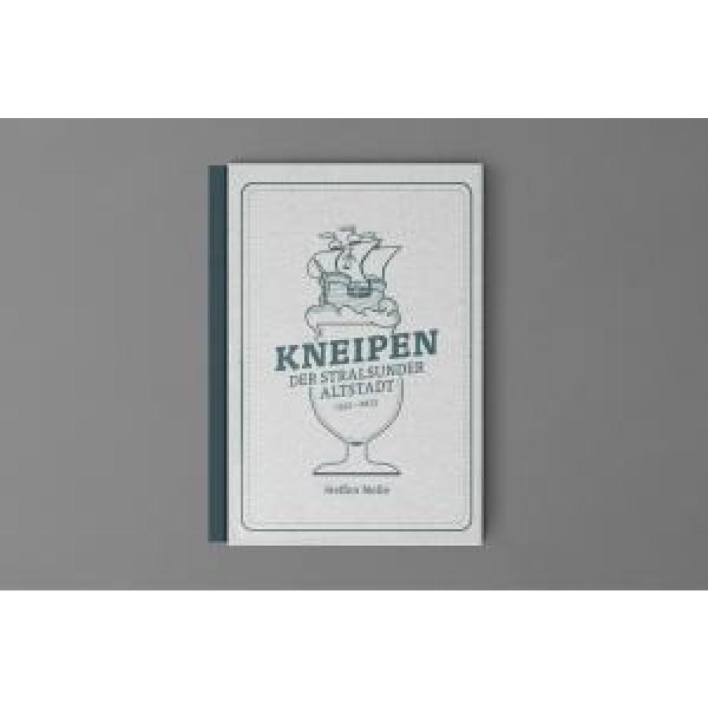 Melle, Steffen: Kneipen der Stralsunder Altstadt