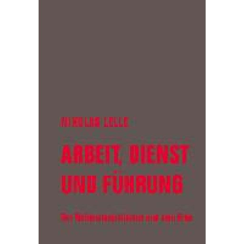 Arbeit, Dienst und Führung (Lelle, Nikolas)