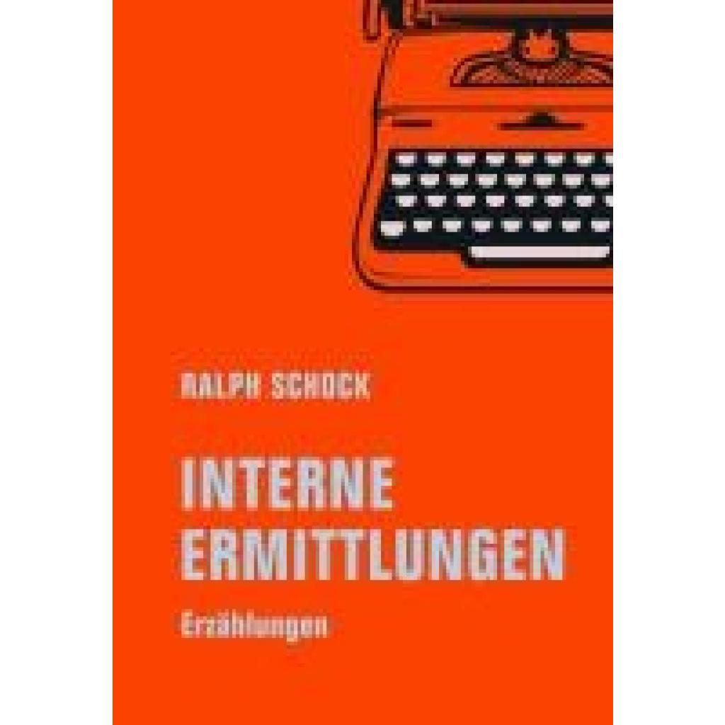 Schock, Ralph: Interne Ermittlungen