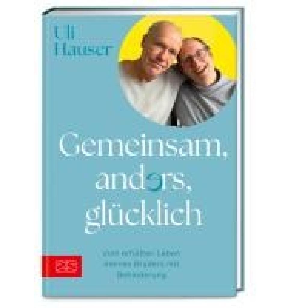 Hauser, Uli: Gemeinsam, anders, glücklich
