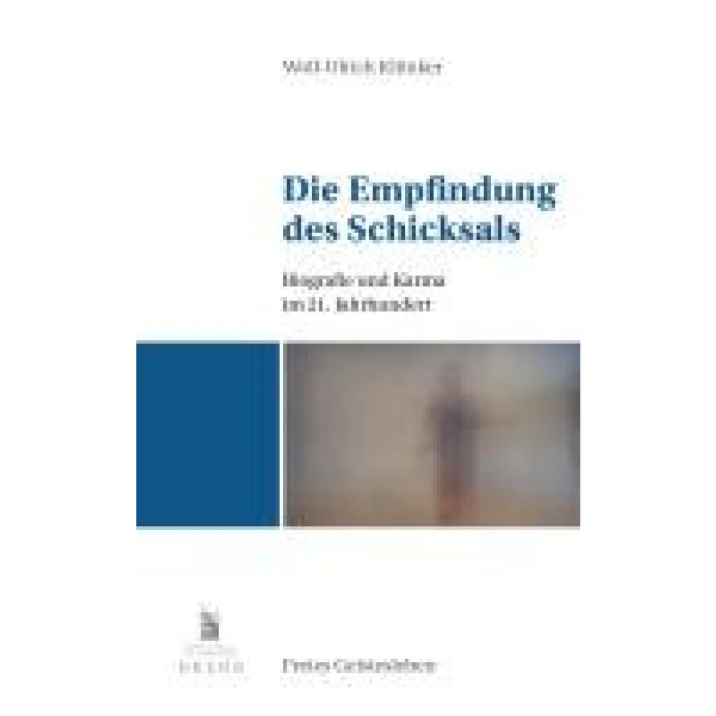 Klünker, Wolf-Ulrich: Die Empfindung des Schicksals
