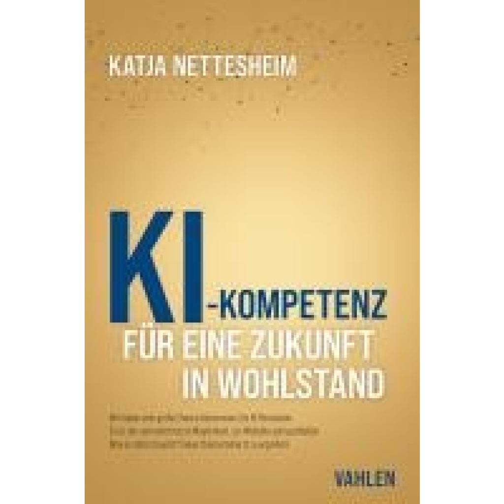 Nettesheim, Katja: KI-Kompetenz: Für eine Zukunft in Wohlstand