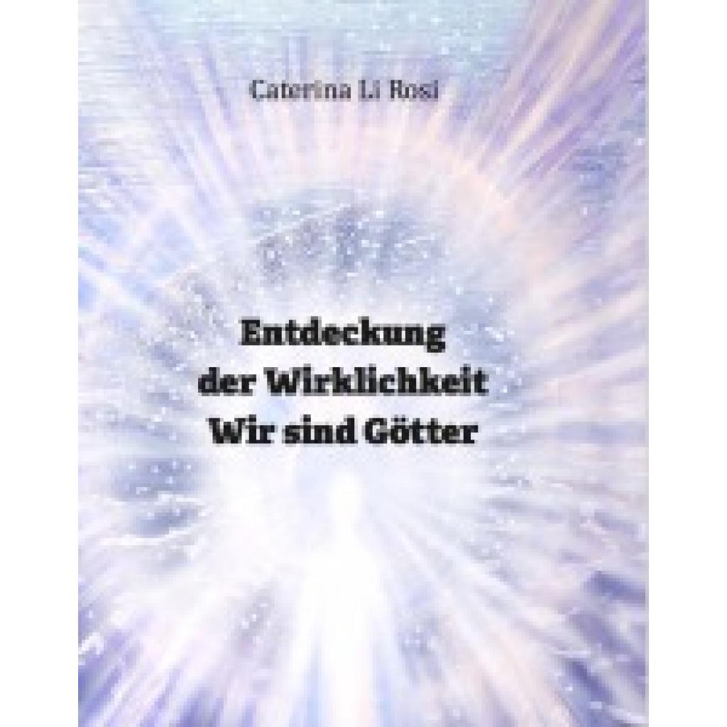 Li Rosi, Caterina: Entdeckung der Wirklichkeit