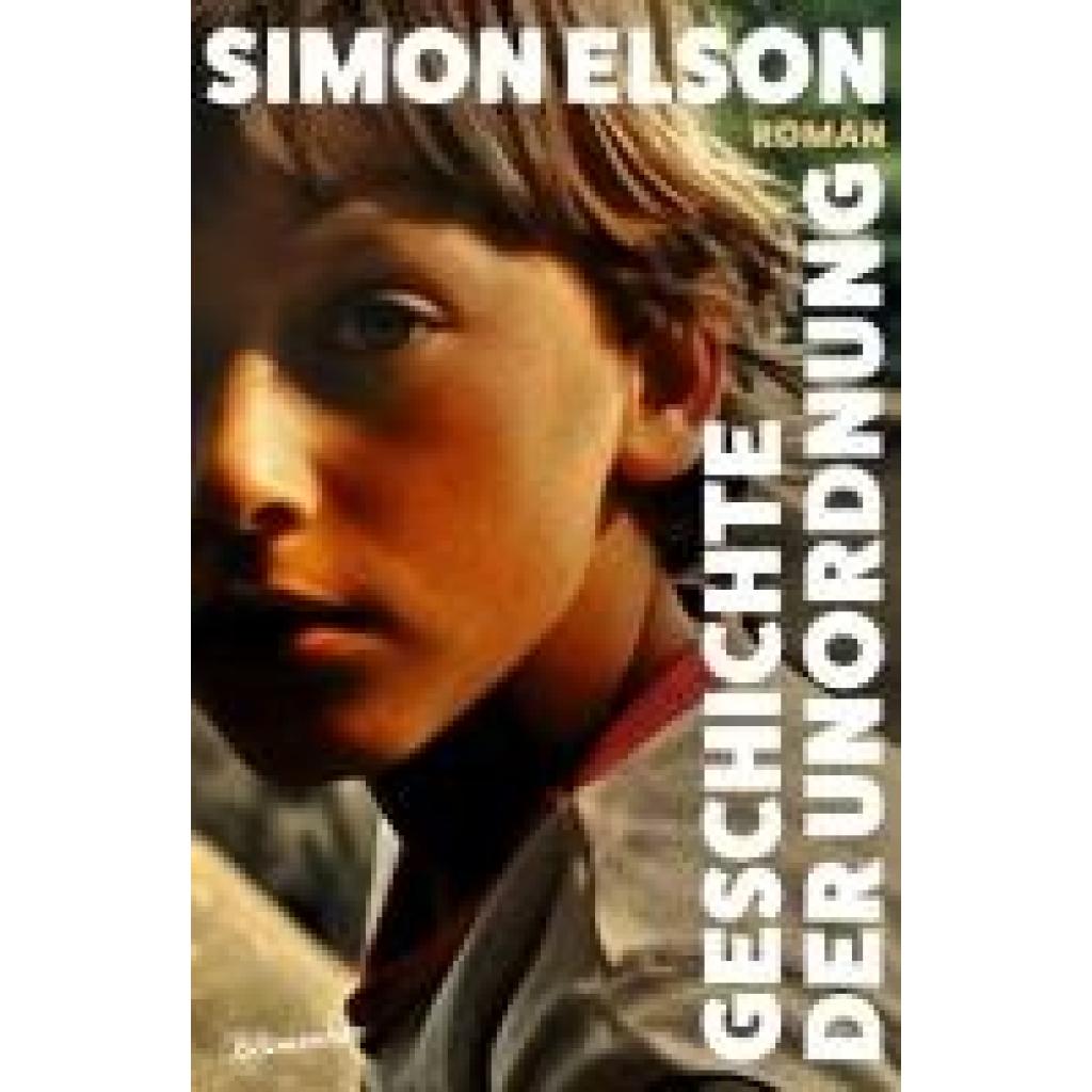 Elson, Simon: Geschichte der Unordnung