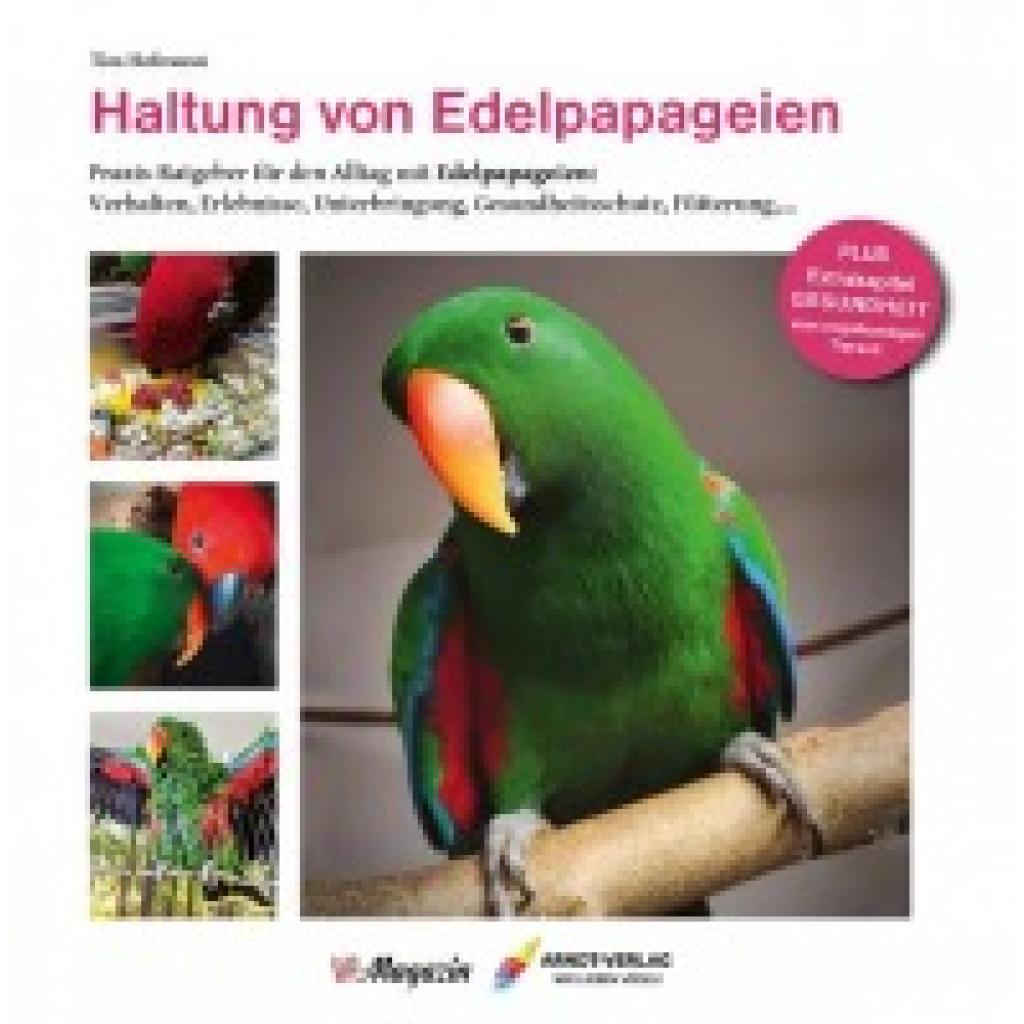 Hofmann, Tim: Haltung von Edelpapageien