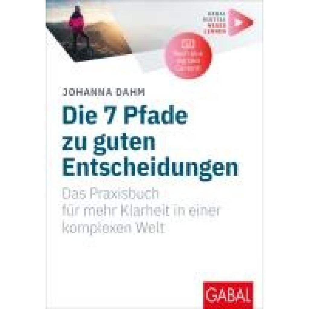 Dahm, Johanna: Die 7 Pfade zu guten Entscheidungen