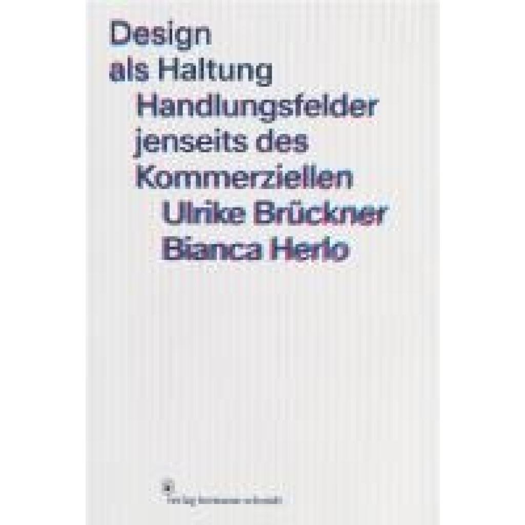 Brückner, Ulrike: Design als Haltung